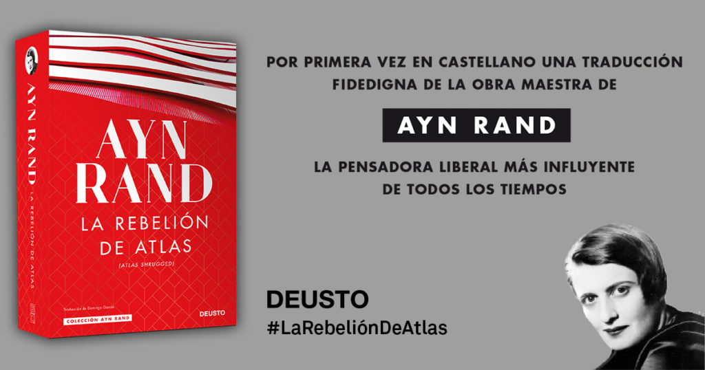 ¿Por qué es tan clave la traducción de 'La rebelión de Atlas', la obra maestra de Ayn Rand?