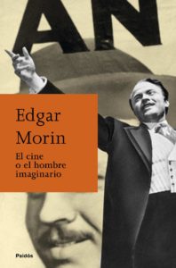 ¡Felices 97! - Las frases más destacadas de Edgar Morin _ cine o hombre imaginario