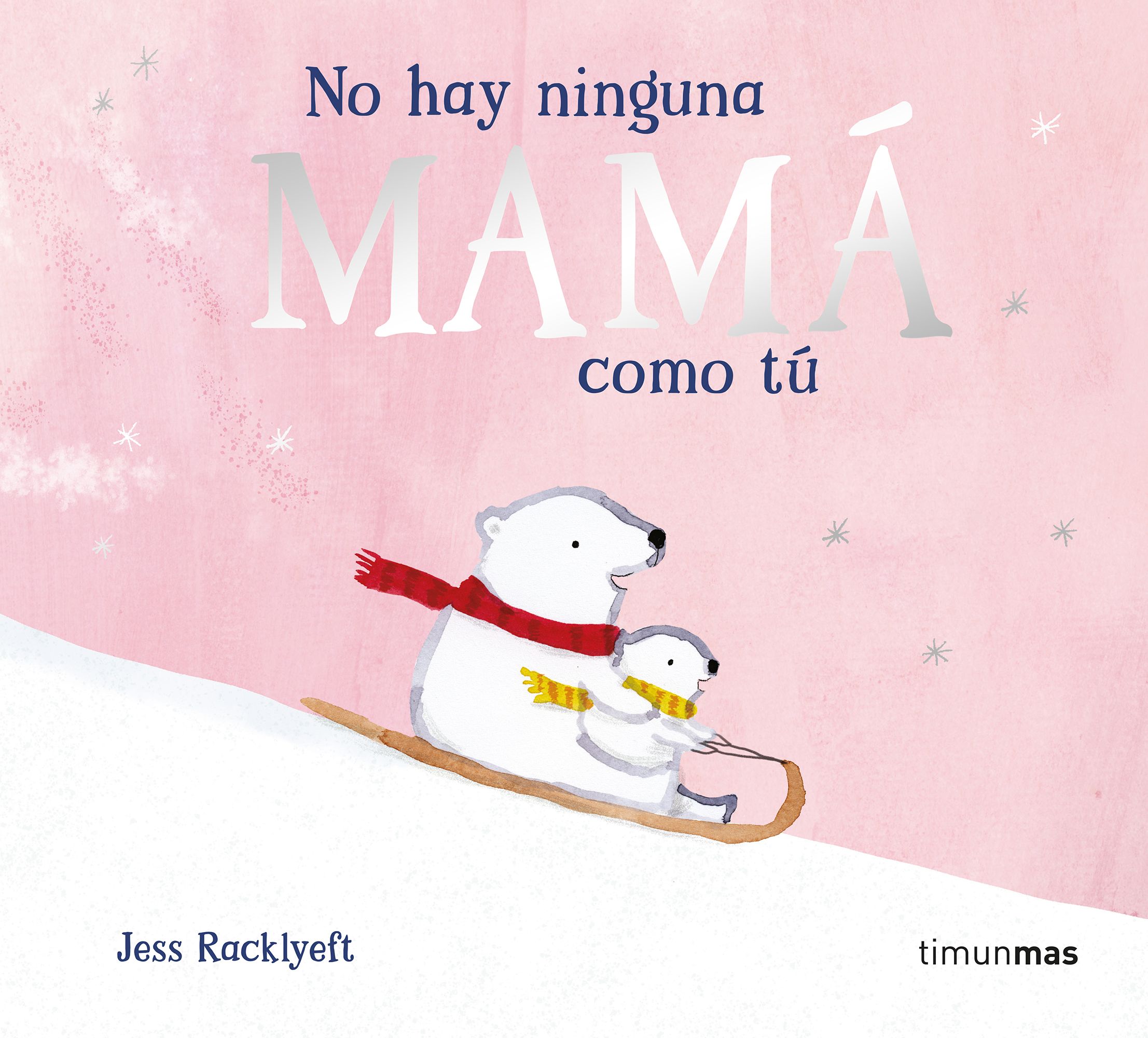 Portada de No hay ninguna mamá como tú