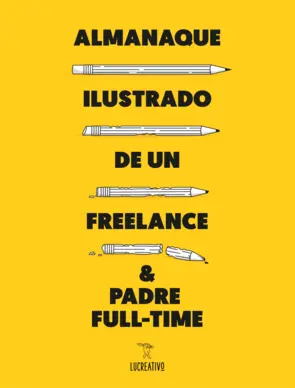 Portada The Illustrated Adventures of a Freelancer and Full Time Father
