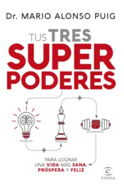 Portada Your Superpowers to Achieve a Healthier, More Prosperous, And Happier Life