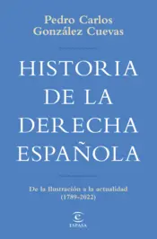 Portada History of the Spanish Right. From the Enlightenment to the present (1789-2020)