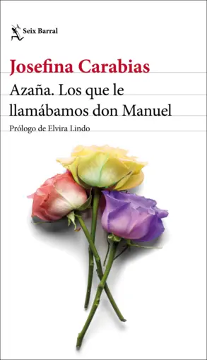 Portada Azaña. Those Of Us Who Called Him Don Manuel